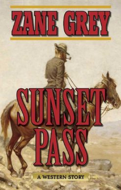Sunset Pass: A Western Story