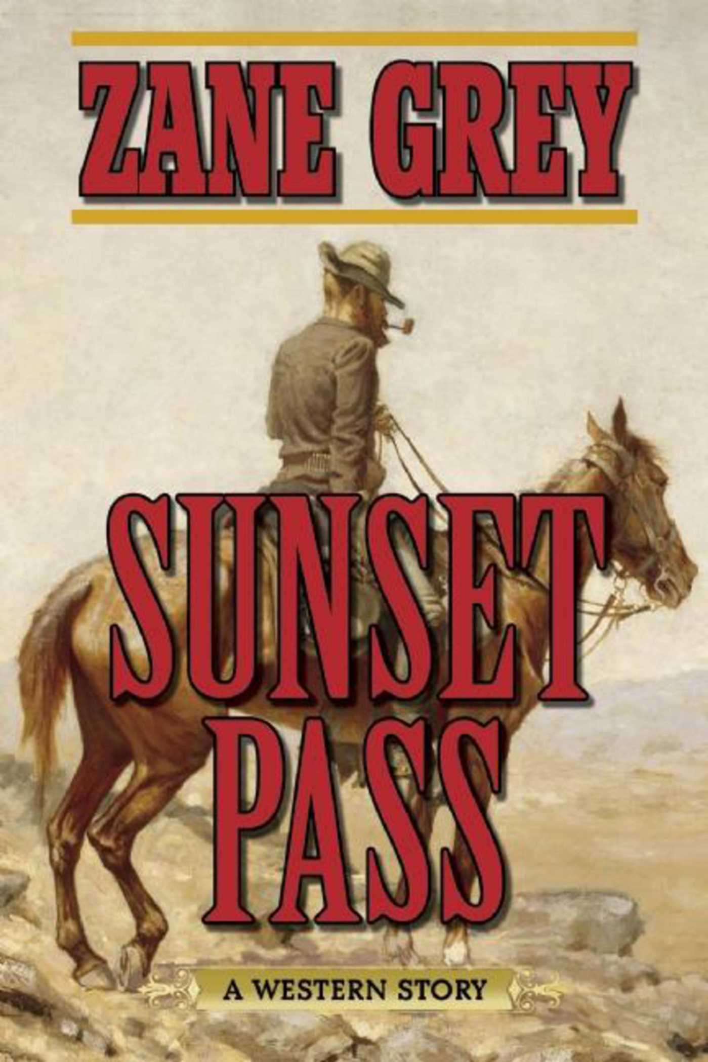 Sunset Pass: A Western Story 1 Sunset Pass: A Western Story