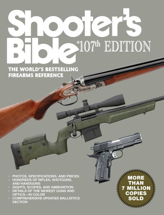 Shooter's Bible, 107th Edition: The World?'s Bestselling Firearms Reference