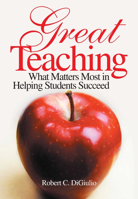 Great Teaching: What Matters Most in Helping Students Succeed