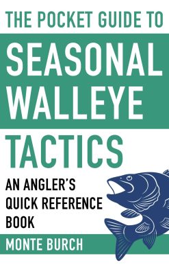 The Pocket Guide to Seasonal Walleye Tactics: An Angler's Quick Reference Book