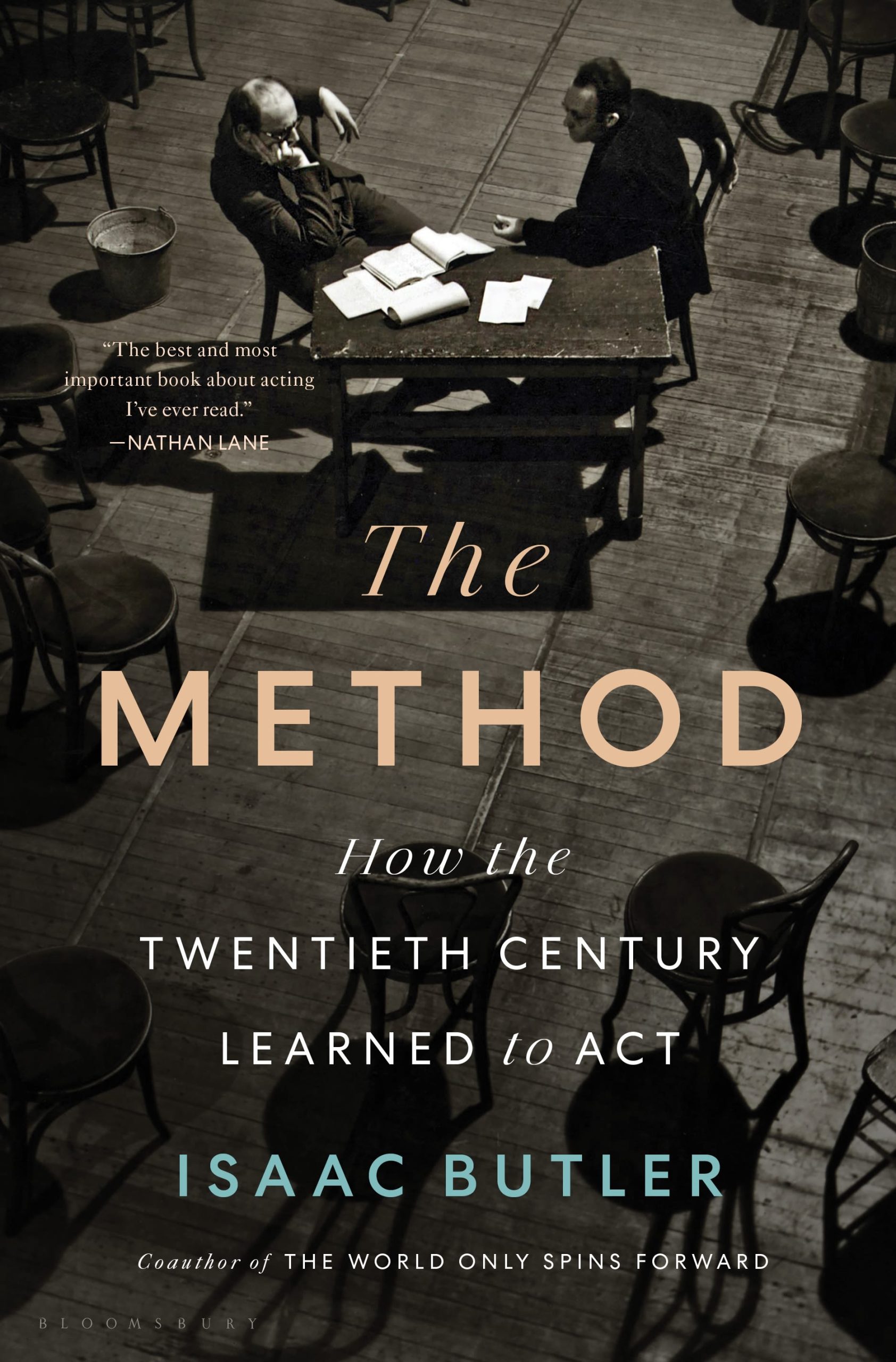 The Method: How the Twentieth Century Learned to Act 1 The Method: How the Twentieth Century Learned to Act