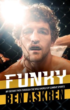 Funky: My Defiant Path Through the Wild World of Combat Sports