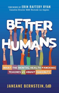 Better Humans: What the Mental Health Pandemic Teaches Us About Humanity