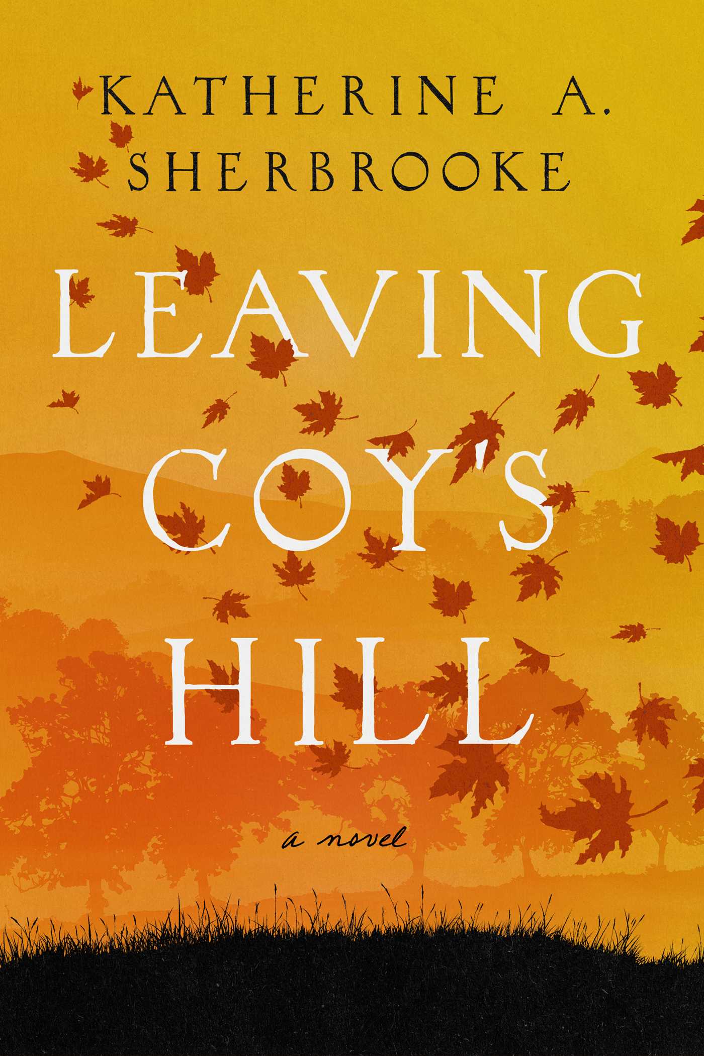 Leaving Coy's Hill: A Novel 1 Leaving Coy's Hill: A Novel