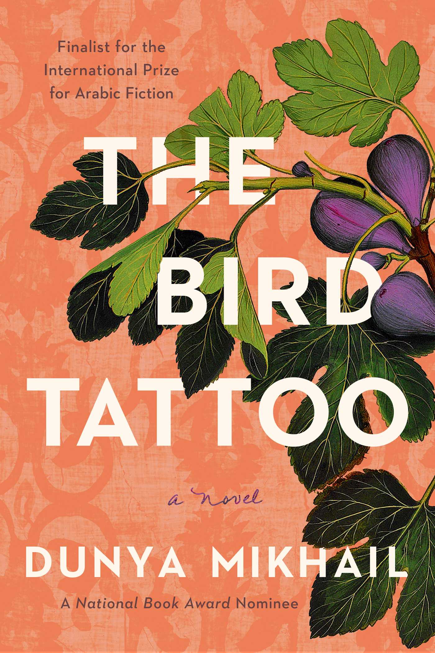 The Bird Tattoo: A Novel 1 The Bird Tattoo: A Novel