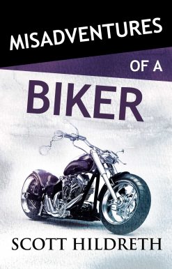 Misadventures of a Biker