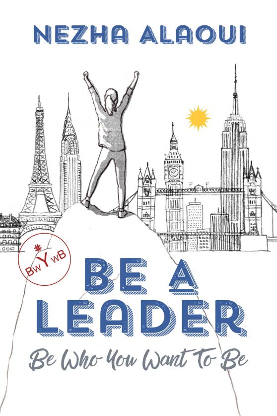 Be A Leader: Be Who You Want to Be