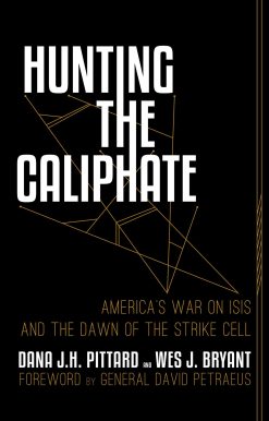 Hunting the Caliphate: America's War on ISIS and the Dawn of the Strike Cell