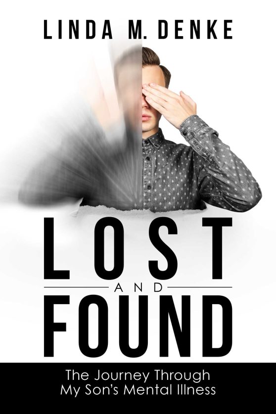 Lost and Found: The Journey Through My Son's Mental Illness