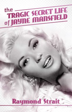 The Tragic Secret Life of Jayne Mansfield