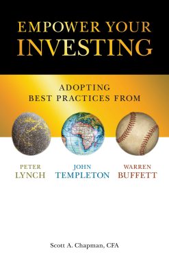 Empower Your Investing: Adopting Best Practices From John Templeton, Peter Lynch, and Warren Buffett