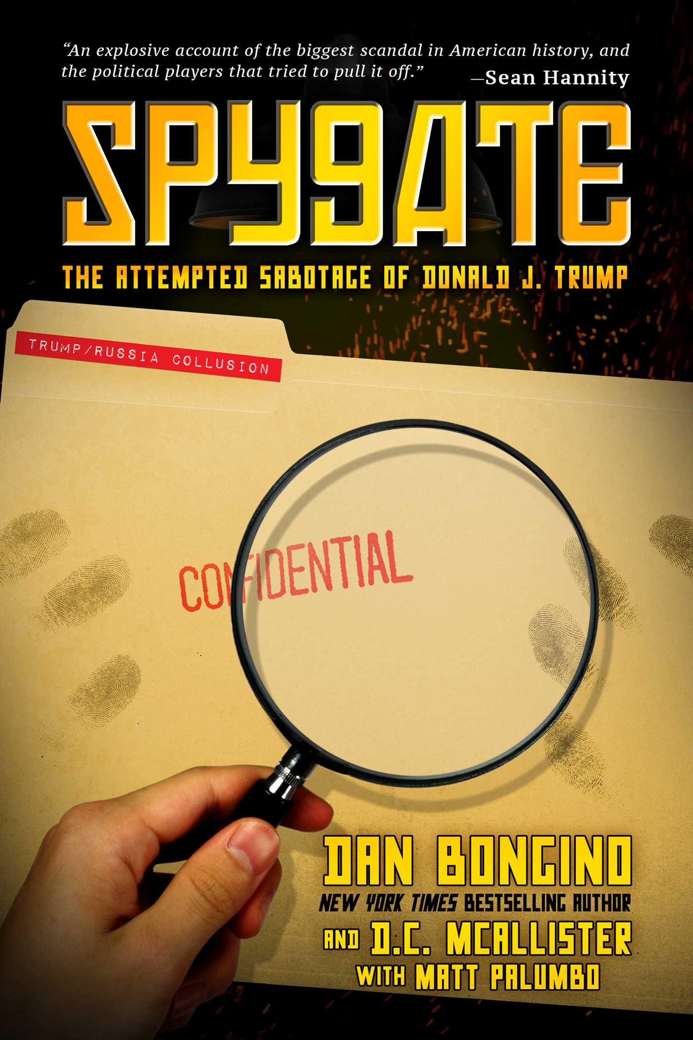 Spygate: The Attempted Sabotage of Donald J Spygate: The Attempted Sabotage of Donald J. Trump