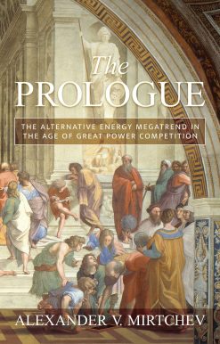 The Prologue: The Alternative Energy Megatrend in the Age of Great Power Competition