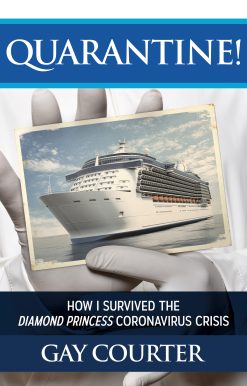 Quarantine!: How I Survived the Diamond Princess Coronavirus Crisis