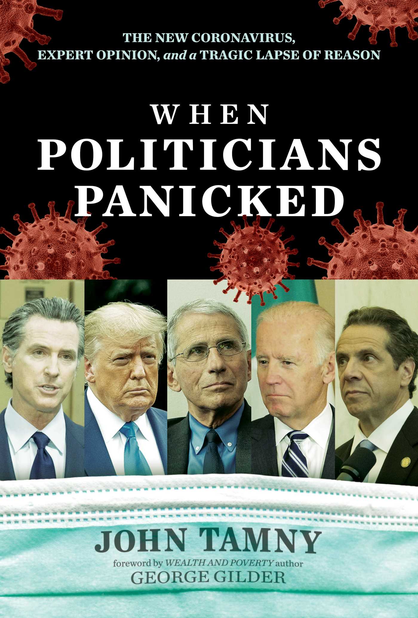 When Politicians Panicked: The New Coronavirus, Expert Opinion, and a Tragic Lapse of Reason 1 When Politicians Panicked: The New Coronavirus, Expert Opinion, and a Tragic Lapse of Reason