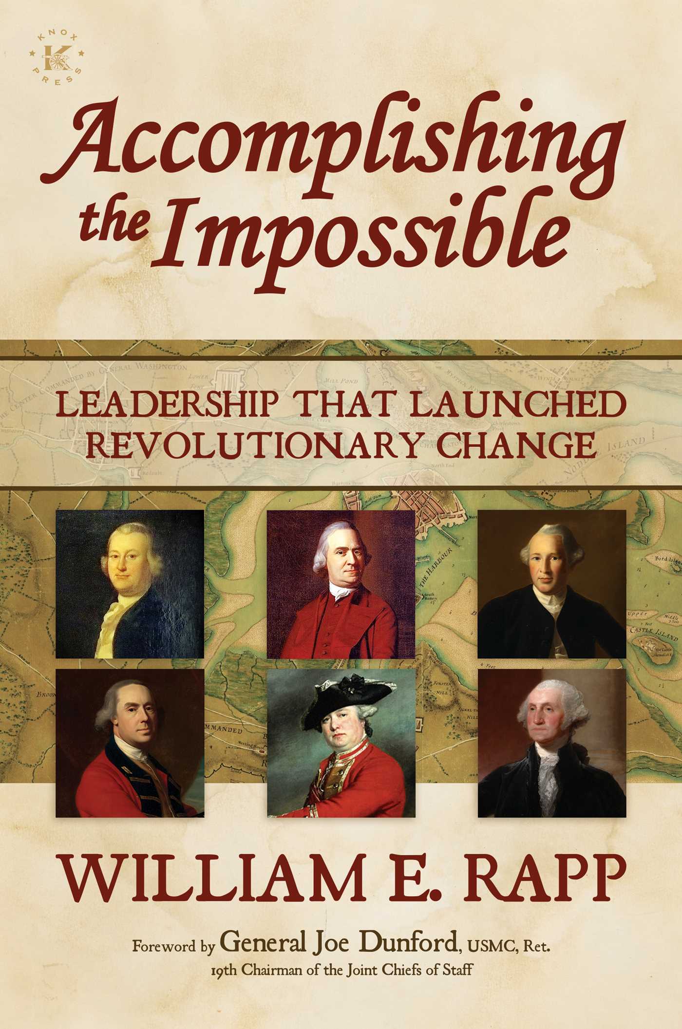 Accomplishing the Impossible: Leadership That Launched Revolutionary Change 1 Accomplishing the Impossible: Leadership That Launched Revolutionary Change