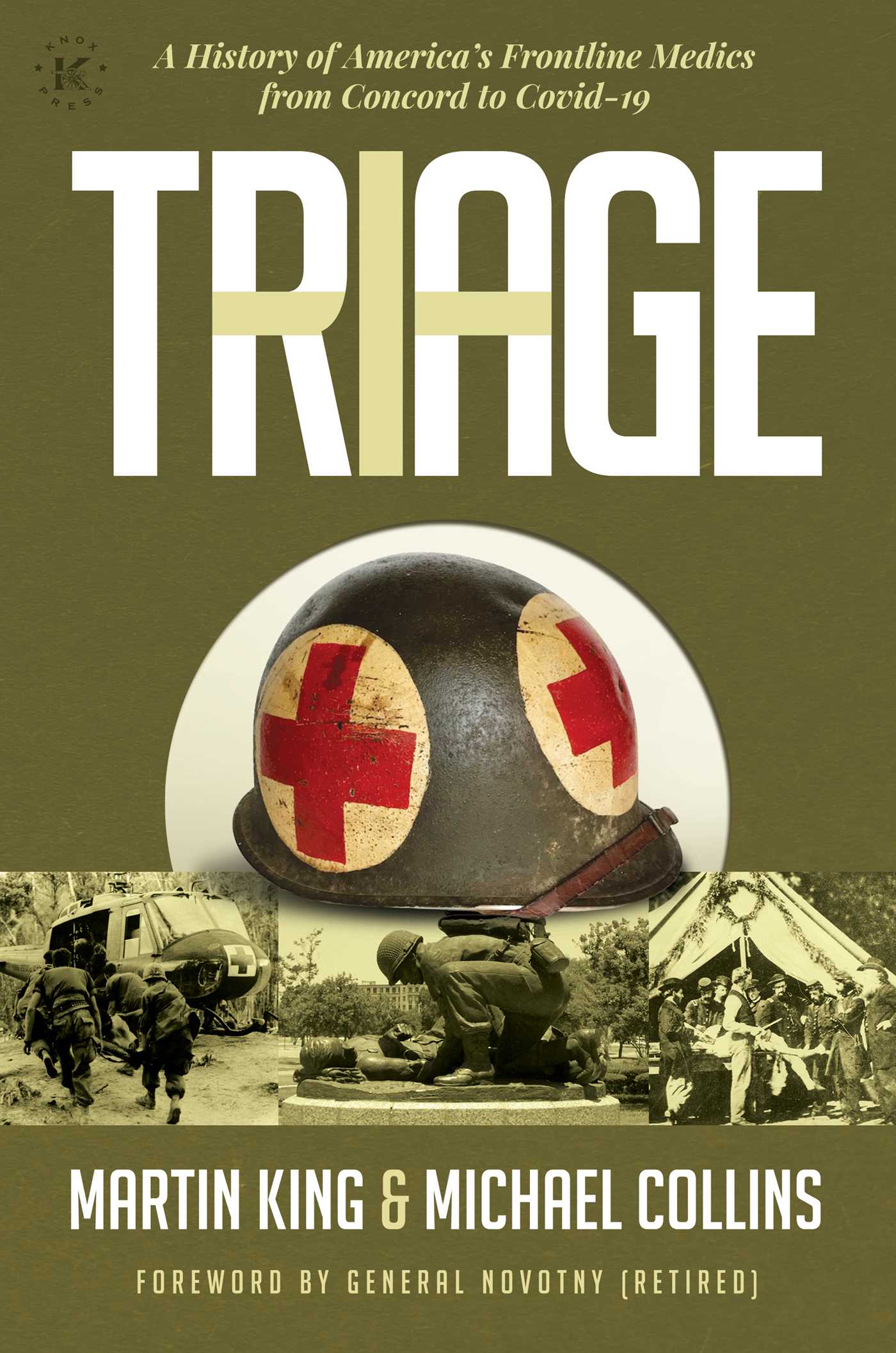Triage: A History of America's Frontline Medics from Concord to Covid-19 1 Triage: A History of America's Frontline Medics from Concord to Covid-19