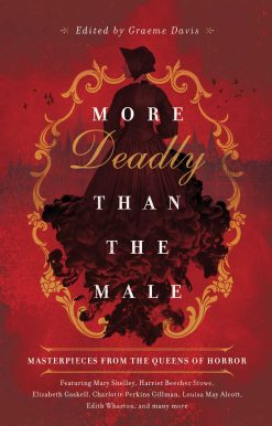 More Deadly than the Male: Masterpieces from the Queens of Horror