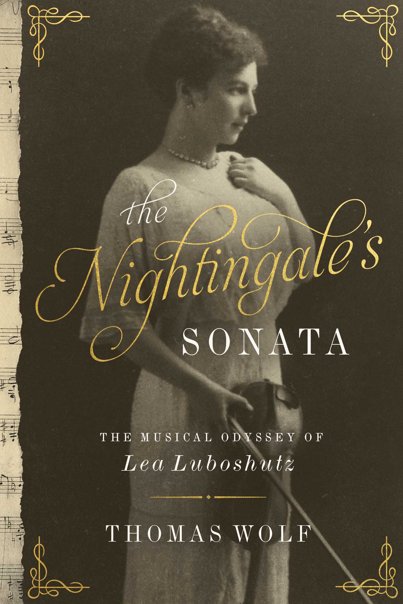 The Nightingale's Sonata: The Musical Odyssey of Lea Luboshutz 1 The Nightingale's Sonata: The Musical Odyssey of Lea Luboshutz