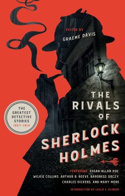 The Rivals of Sherlock Holmes: The Greatest Detective Stories: 1837-1914
