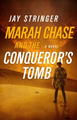 Marah Chase and the Conqueror's Tomb: A Novel