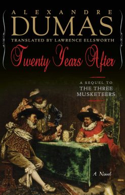 Twenty Years After: A Sequel to The Three Musketeers