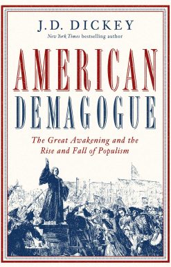 American Demagogue: The Great Awakening and the Rise and Fall of Populism