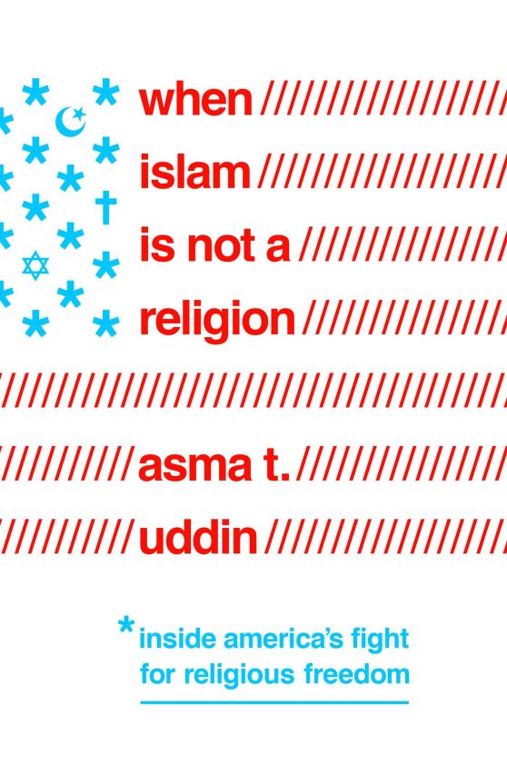 When Islam is Not a Religion: Inside America's Fight for Religious Freedom