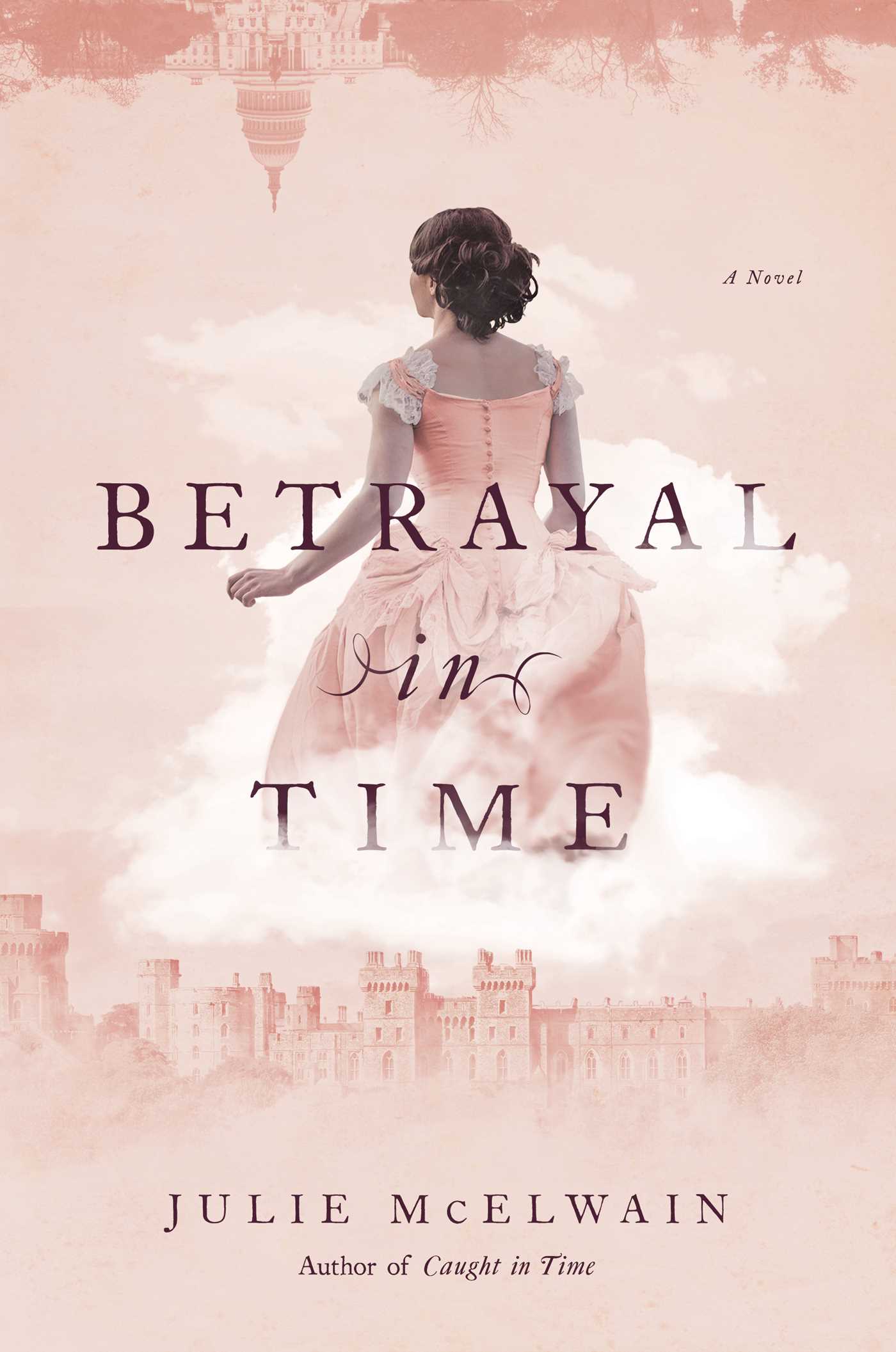 Betrayal in Time: A Novel 1 Betrayal in Time: A Novel