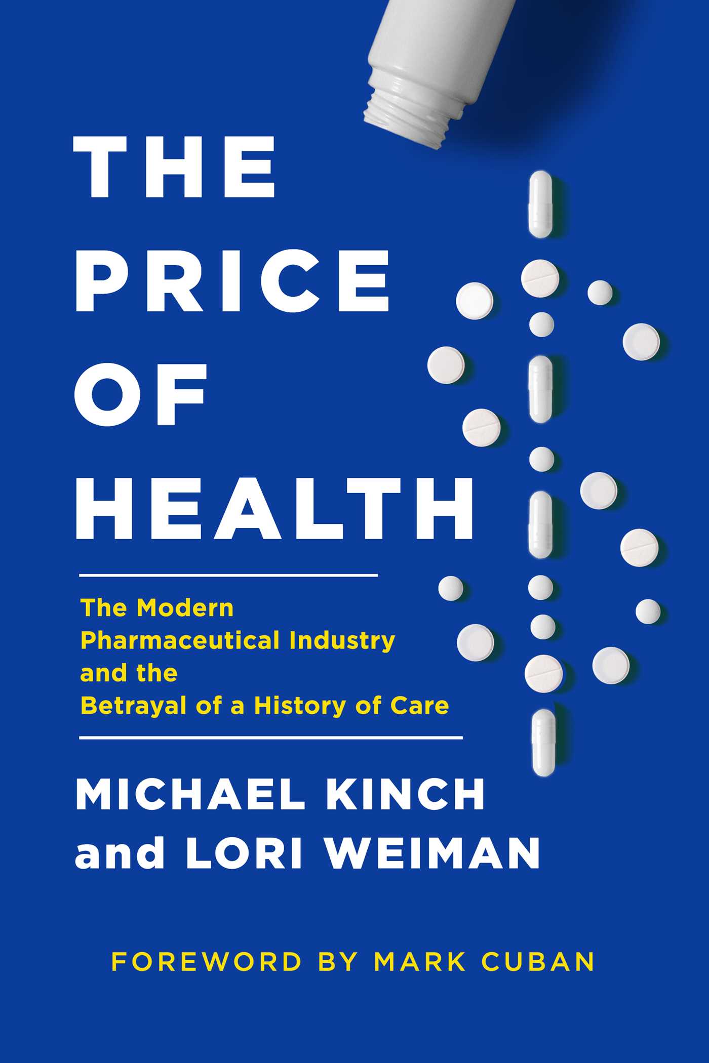 The Price of Health: The Modern Pharmaceutical Enterprise and the Betrayal of a History of Care 1 The Price of Health: The Modern Pharmaceutical Enterprise and the Betrayal of a History of Care