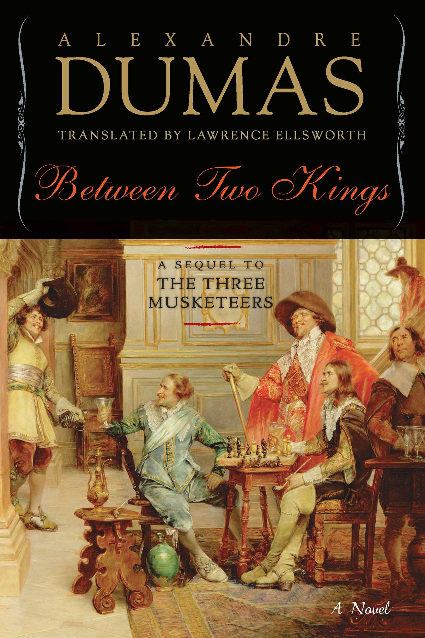 Between Two Kings: A Sequel to The Three Musketeers 1 Between Two Kings: A Sequel to The Three Musketeers
