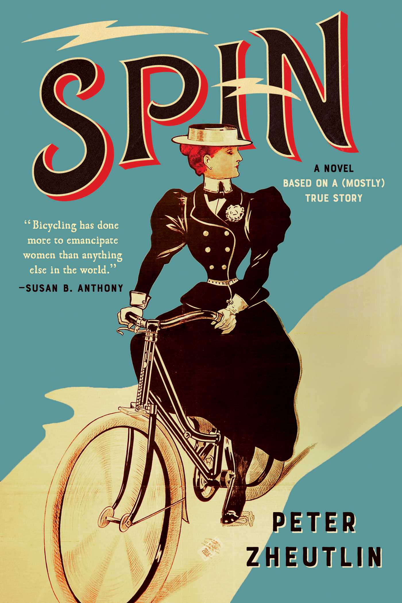 Spin: A Novel Based on a (Mostly) True Story 1 Spin: A Novel Based on a (Mostly) True Story