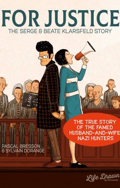 For Justice: The Serge & Beate Klarsfeld Story