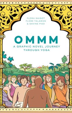 Ommm: A Graphic Novel Journey Through Yoga