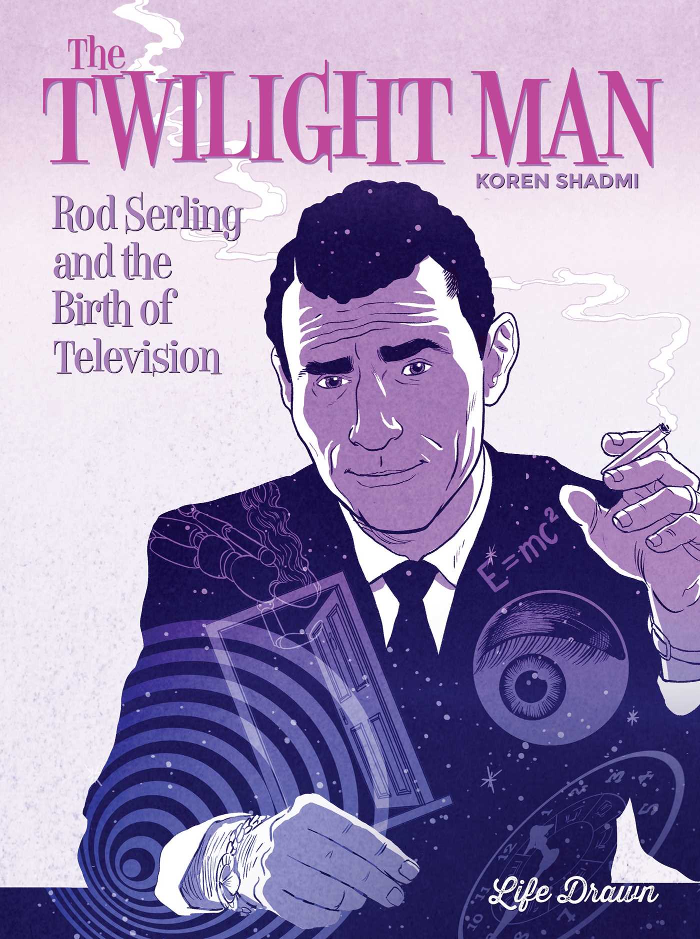 The Twilight Man: Rod Serling and the Birth of Television 1 The Twilight Man: Rod Serling and the Birth of Television