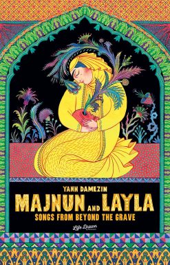 Majnun and Layla: Songs from Beyond the Grave