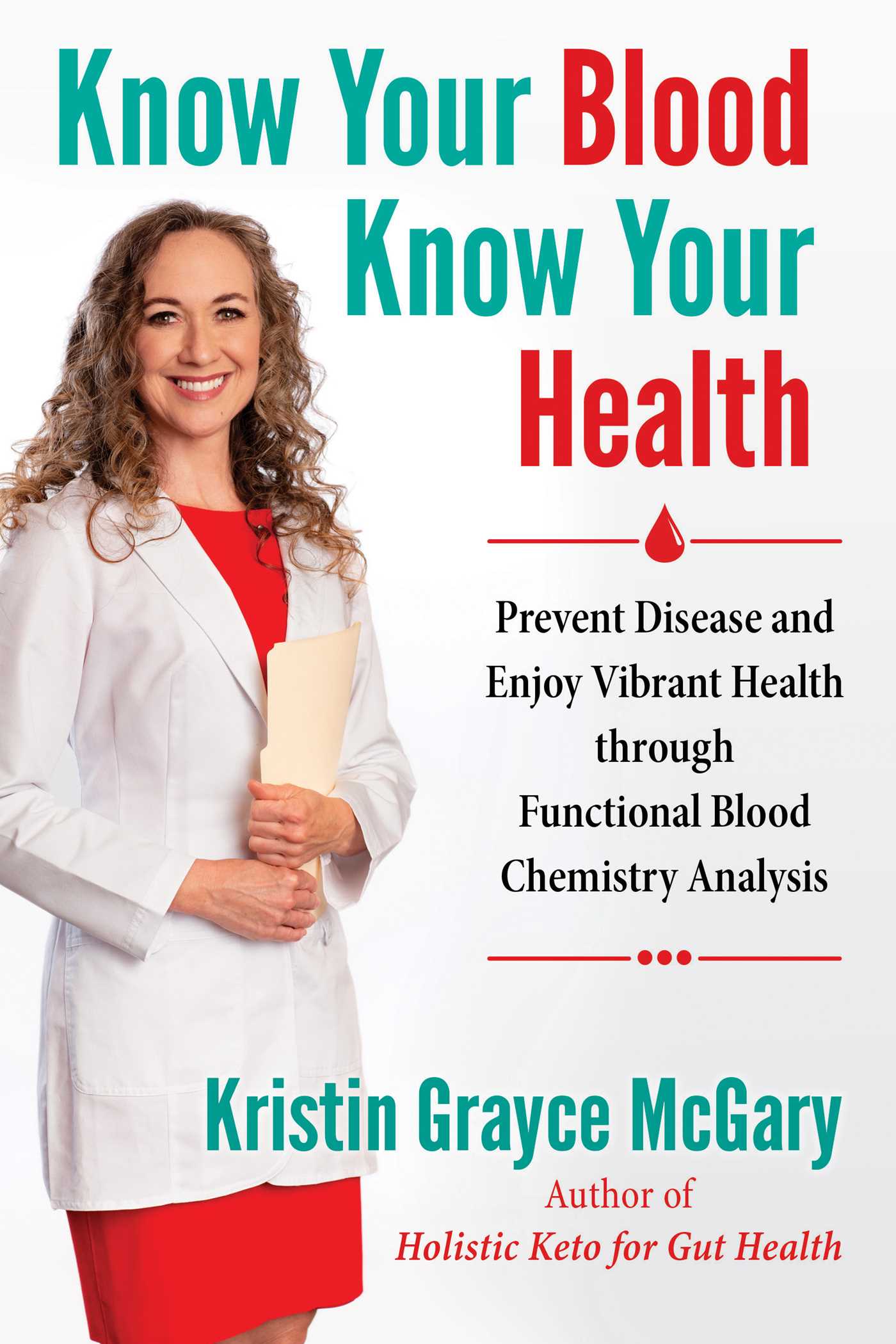 Know Your Blood, Know Your Health: Prevent Disease and Enjoy Vibrant Health through Functional Blood Chemistry Analysis 1 Know Your Blood, Know Your Health: Prevent Disease and Enjoy Vibrant Health through Functional Blood Chemistry Analysis