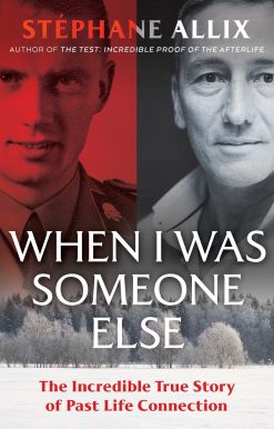 When I Was Someone Else: The Incredible True Story of Past Life Connection