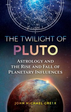The Twilight of Pluto: Astrology and the Rise and Fall of Planetary Influences