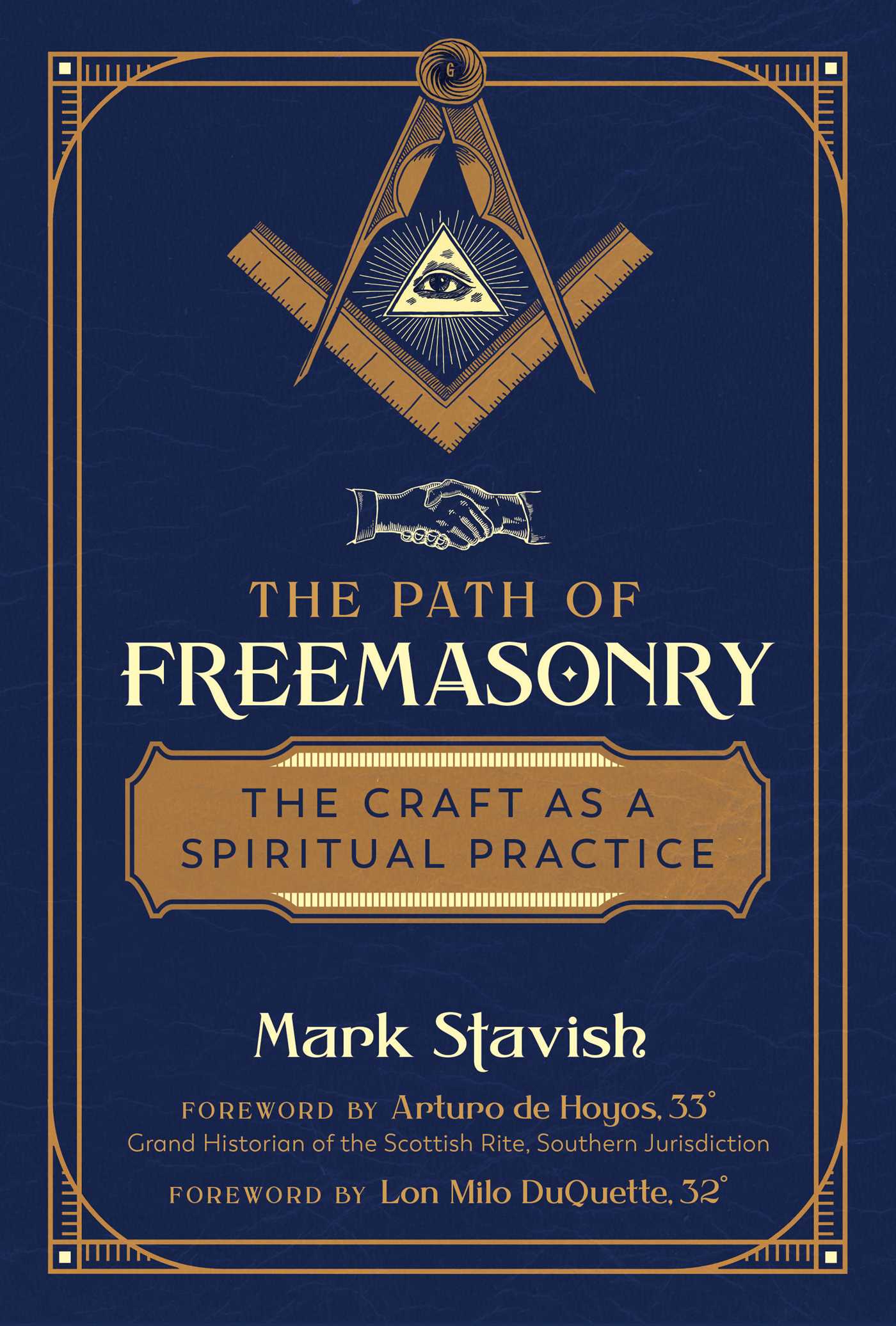 The Path of Freemasonry: The Craft as a Spiritual Practice 1 The Path of Freemasonry: The Craft as a Spiritual Practice