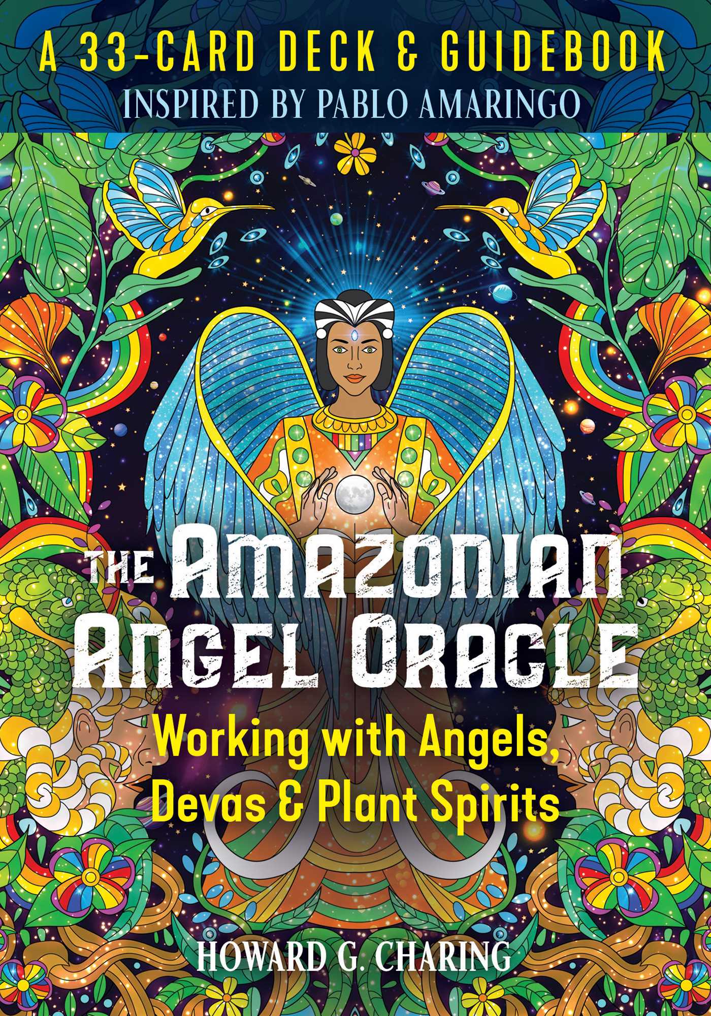 The Amazonian Angel Oracle: Working with Angels, Devas, and Plant Spirits 1 The Amazonian Angel Oracle: Working with Angels, Devas, and Plant Spirits