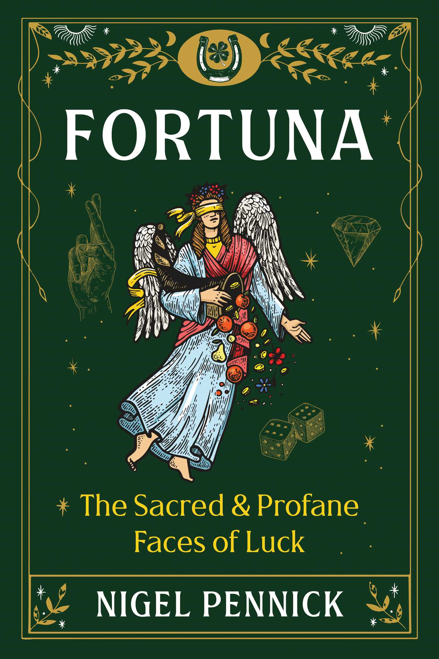 Fortuna: The Sacred and Profane Faces of Luck 1 Fortuna: The Sacred and Profane Faces of Luck