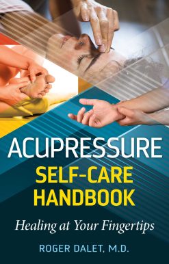 Acupressure Self-Care Handbook: Healing at Your Fingertips