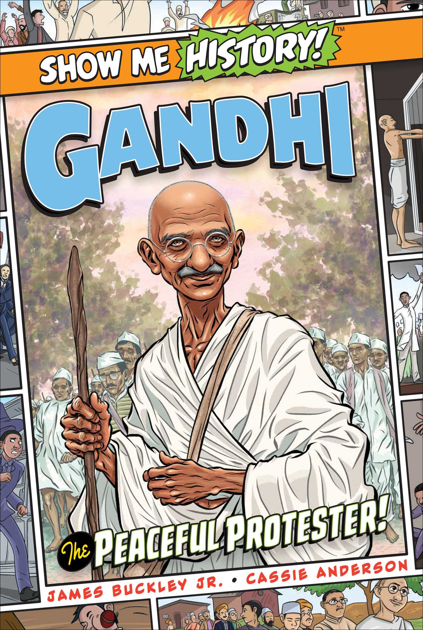Gandhi: The Peaceful Protester! 1 Gandhi: The Peaceful Protester!