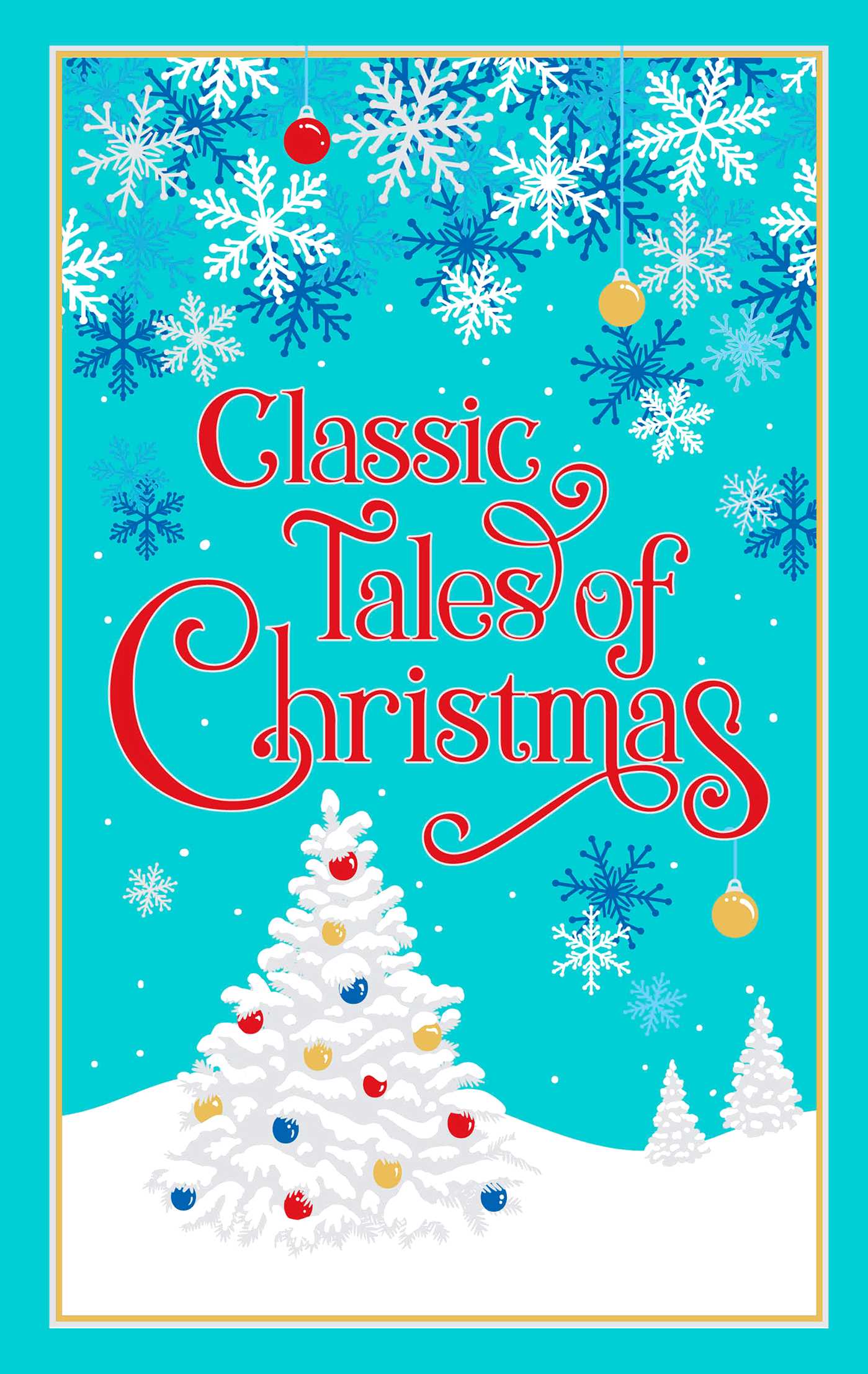 Classic Tales of Christmas 1 Classic Tales of Christmas