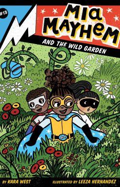 Mia Mayhem and the Wild Garden