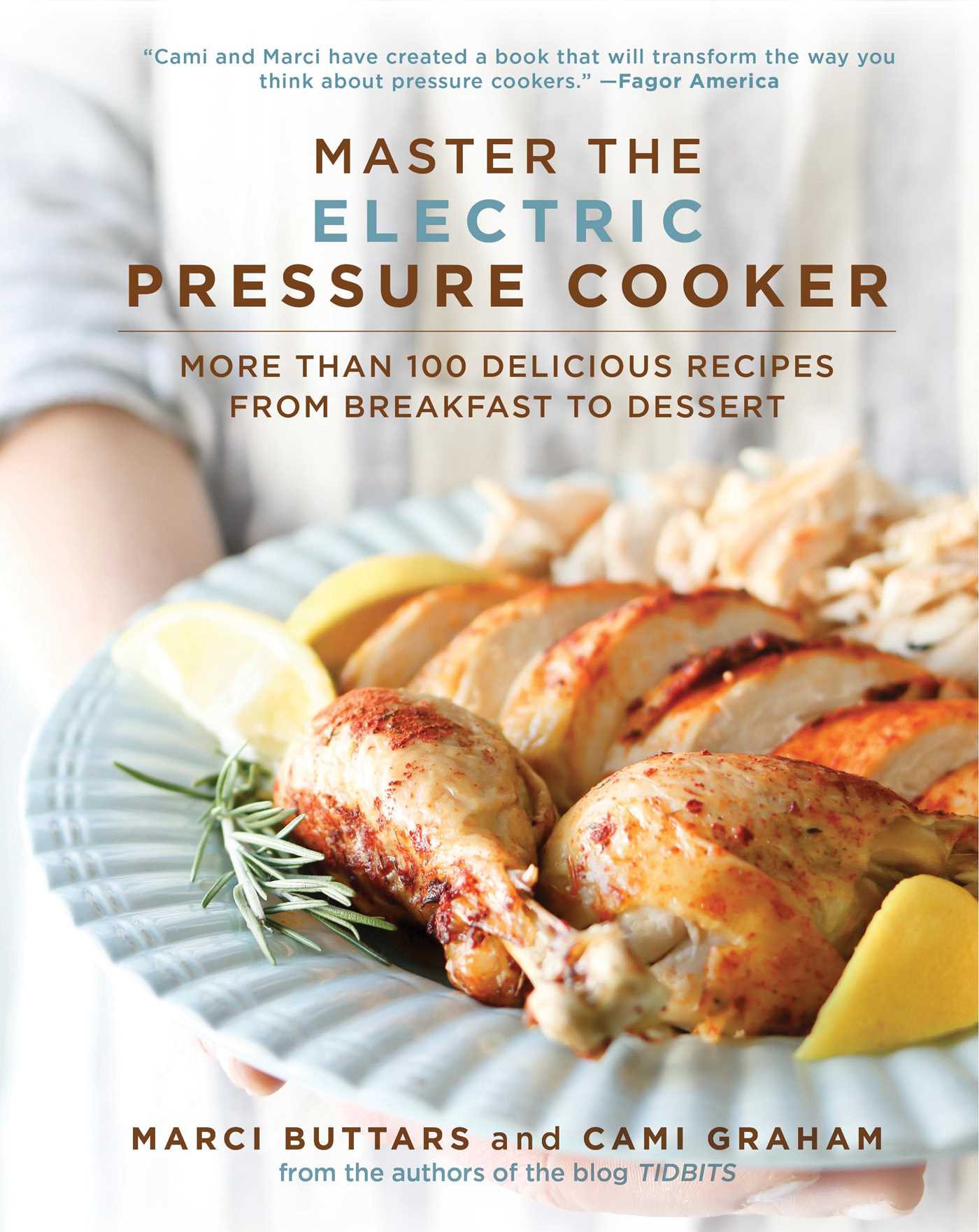 Master the Electric Pressure Cooker: More Than 100 Delicious Recipes from Breakfast to Dessert 1 Master the Electric Pressure Cooker: More Than 100 Delicious Recipes from Breakfast to Dessert