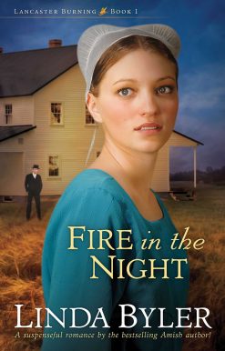 Fire in the Night: A Suspenseful Romance By The Bestselling Amish Author!