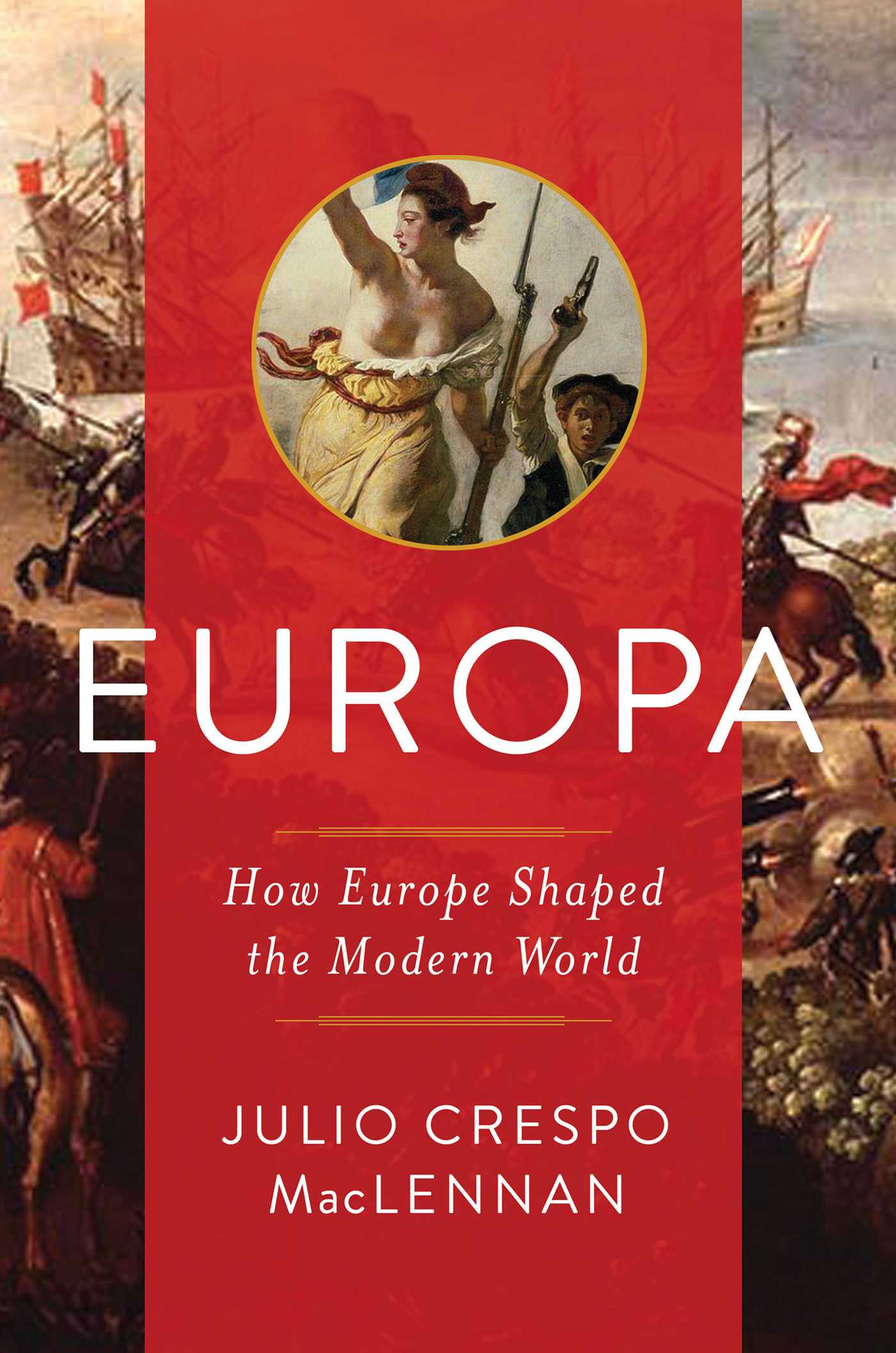 Europa: How Europe Shaped the Modern World 1 Europa: How Europe Shaped the Modern World